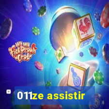 011ze assistir